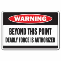 SignMission 8 x 12 in. Beyond This Point Warning Decal - Shot Gun Crazy Shotgun Security Patr