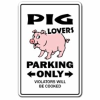 SignMission 8 x 12 in. Pig Lovers Parking Decal - Swine Farm Farmer Pigsty Pork Rib