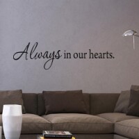 Always in Our Hearts Love Quotes Vinyl Wall Art Decal