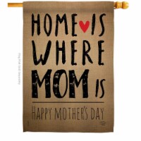 Ornament Collection H192066-BO Home is Where Mom Family Mother Day 28 x 40 in. Double-Sided D