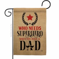 Ornament Collection G192204-BO Who Need Super Hero Family Father Day 13 x 18.5 in. Double-Sid