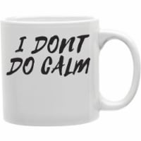 Imaginarium Goods CMG11-IGC-CALM Calm - I Dont Do Calm Mug