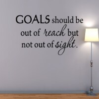 VWAQ Goals Should Be Out of Reach But Not Out of Sight Wall Decal