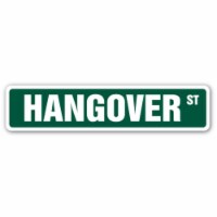 SignMission 1.5 x 7 in. Hangover Street Decal - Drunk Buzzed Tipsy Alcohol Liquor