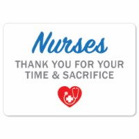 SignMission  Covid-19 Notice Sign - Nurses Thank You for Your Time & Sacrifice