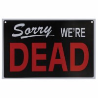 Seasonal Visions MR122913 11 x 8.5 in. Were Dead Reversible Sign