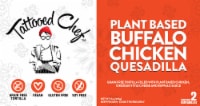 Tattooed Chef™ Plant Based Buffalo Chicken Quesadilla
