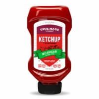 True Made Foods No Sugar Added All Natural Ketchup Perspective: Main