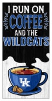 University of Kentucky® Wildcats™ I Run on Coffee Sign Perspective: Main