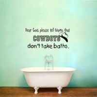 VWAQ Dear God Please Tell Mama Cowboys Don't Take Baths Wall Quotes Decal