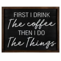 HomeRoots  16 x 20 x 1 in. Multi Color Drink the Cofee Then Do the Things Wall Art