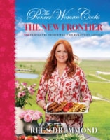 The Pioneer Woman Cooks: The New Frontier by Ree Drummond Perspective: Main