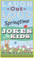 Laugh-Out-Loud Springtime Jokes for Kids by Rob Elliott Perspective: Main