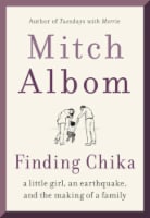 Finding Chika: A Little Girl an Earthquake and the Making of a Family by Mitch Albom Perspective: Main