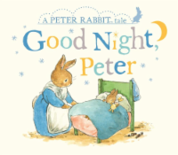 Good Night Peter Rabbit by Beatrix Potter Perspective: Main