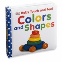 Baby Touch & Feel Colors & Shapes Board Book by DK Perspective: Main