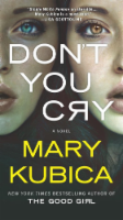 Don't You Cry by Mary Kubica Perspective: Main