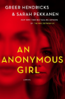 An Anonymous Girl by Greer Hendricks & Sarah Pekkanen Perspective: Main