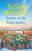 Secrets of the Tulip Sisters by Susan Mallery Perspective: Main