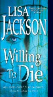 Willing to Die by Lisa Jackson Perspective: Main