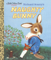 Richard Scarry's Naughty Bunny by Richard Scarry Perspective: Main