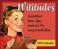 2023 Wititudes Day-to-Day Desk Calendar by Andrews McMeel Publishing Perspective: Main