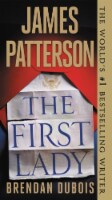 The First Lady by James Patterson with Brendan DuBois Perspective: Main