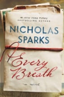 Every Breath: A Novel by Nicholas Sparks Perspective: Main