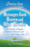 Chicken Soup for the Soul: Messages From Heaven and Other Miracles by Amy Newmark Perspective: Main