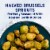 Birds Eye Microwave Roasters Halved Brussels Sprouts Frozen Vegetable Perspective: left